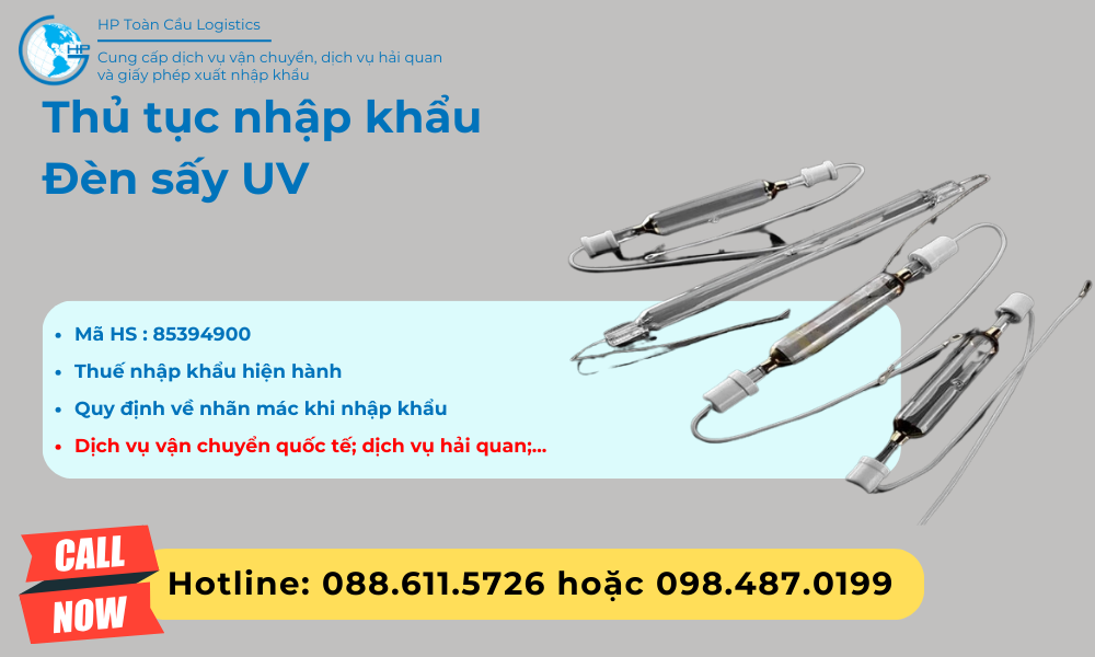 Thủ tục và thuế nhập khẩu đèn sấy UV