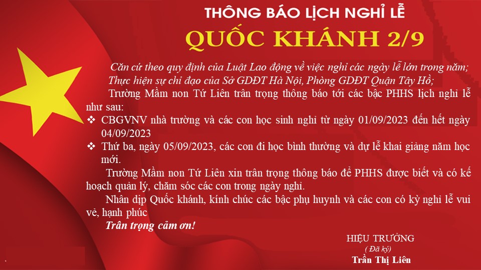 Trường mầm non Tứ Liên trân trọng thông báo đến các bậc PHHS lịch nghỉ lễ 2/9/2023!