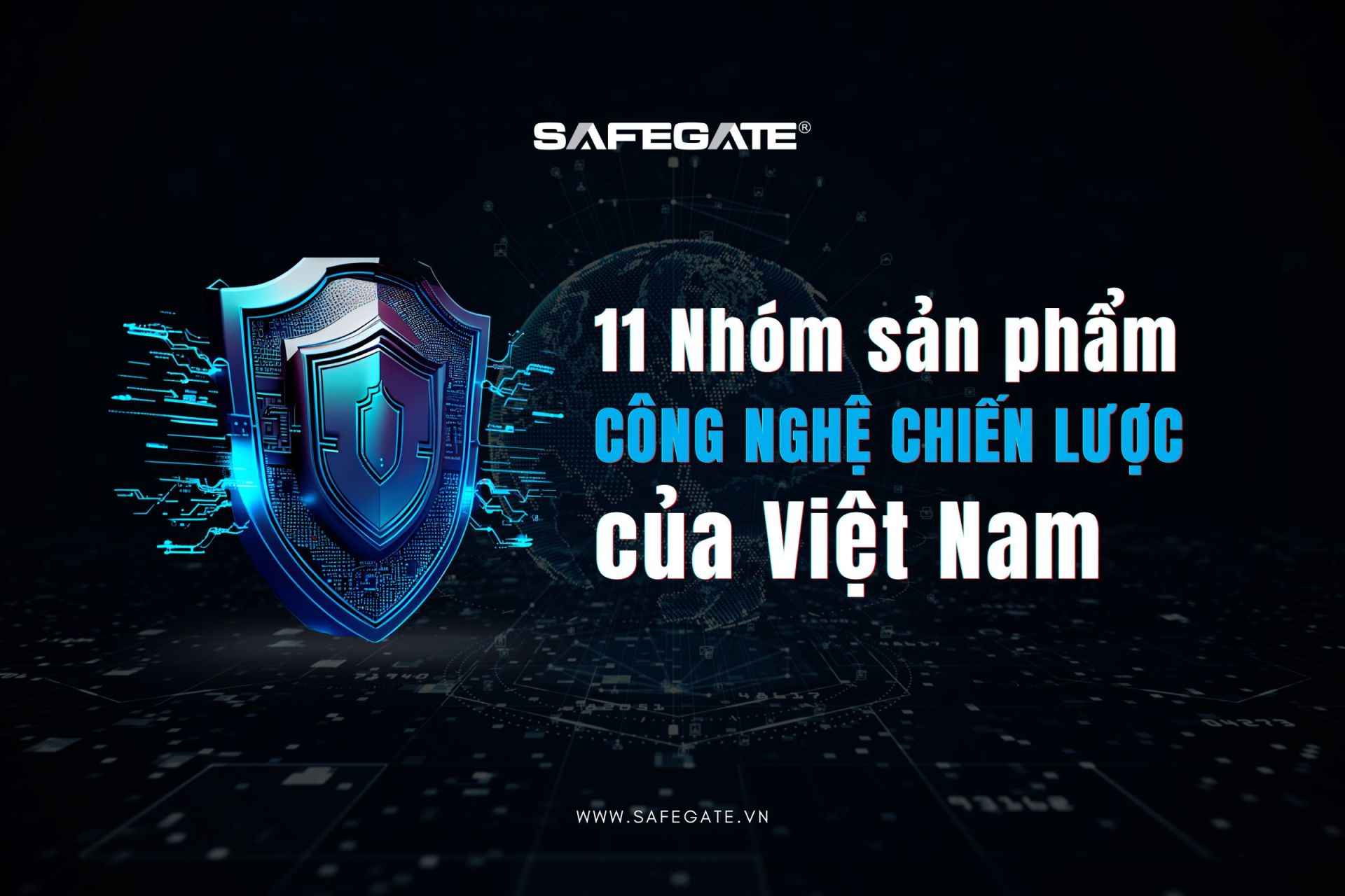 2 sản phẩm an ninh mạng vào nhóm sản phẩm công nghệ chiến lược của Việt Nam