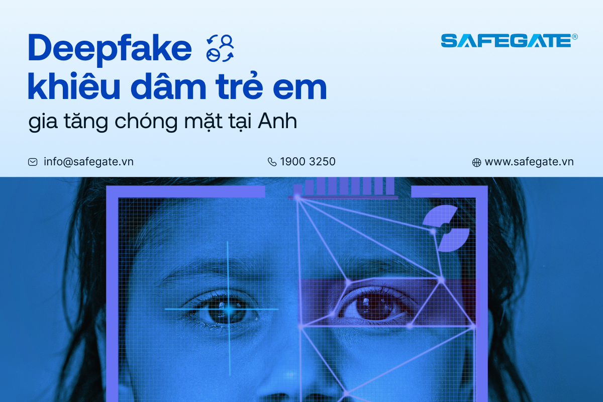 Deepfake khiêu dâm trẻ em gia tăng chóng mặt tại Anh