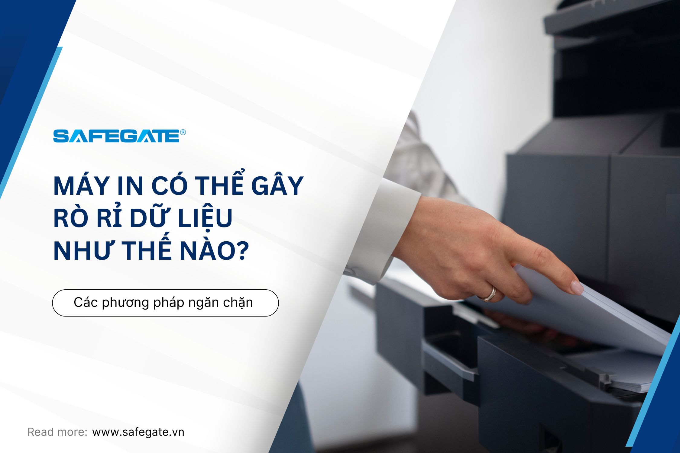 Máy in có thể gây rò rỉ dữ liệu doanh nghiệp như thế nào?