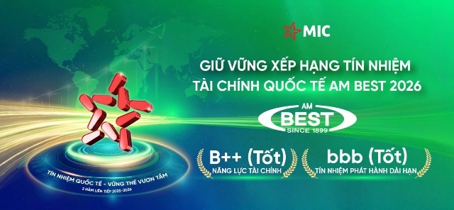 MIC 2 năm liên tiếp được AM Best xếp hạng tín nhiệm B++: Dấu ấn nội lực tài chính vững chắc, chiến lược hội nhập quốc tế dài hạn.