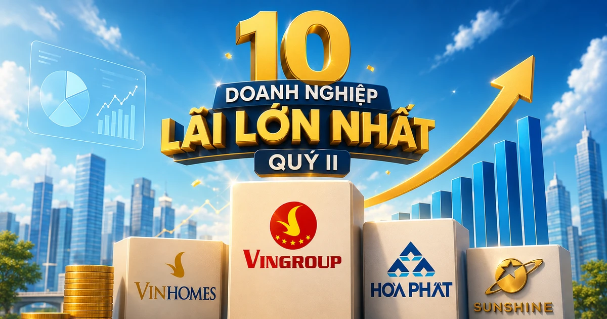 10 doanh nghiệp lãi lớn nhất quý II: Vinhomes dẫn đầu, xếp sau là Vingroup, BSR, Hòa Phát