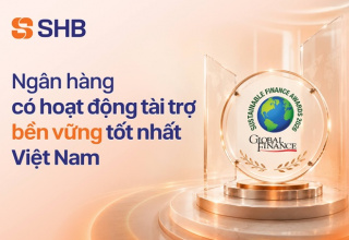 SHB năm thứ tư liên tiếp được Global Finance vinh danh "Ngân hàng có hoạt động Tài trợ Bền vững tốt nhất Việt Nam"