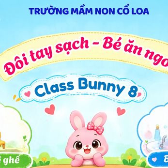 ĐÔI TAY SẠCH - BÉ ĂN NGON