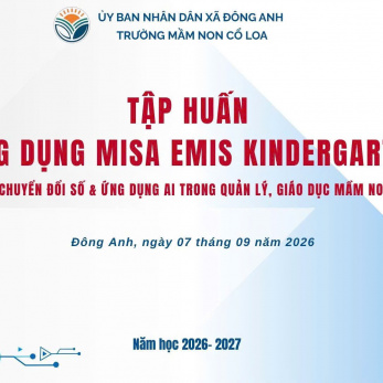 TRƯỜNG MẦM NON CỔ LOA TỔ CHỨC TẬP HUẤN ỨNG DỤNG MISA EMIS KINDERGARTEN