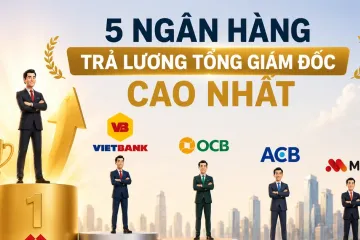 5 ngân hàng trả lương CEO cao nhất: Techcombank dẫn đầu, theo sau là Vietbank, OCB, ACB, MSB