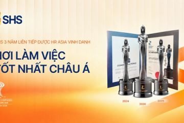 SHS ba năm liên tiếp được vinh danh “Nơi làm việc tốt nhất châu Á”: Con người là nền tảng của chiến lược phát triển bền vững