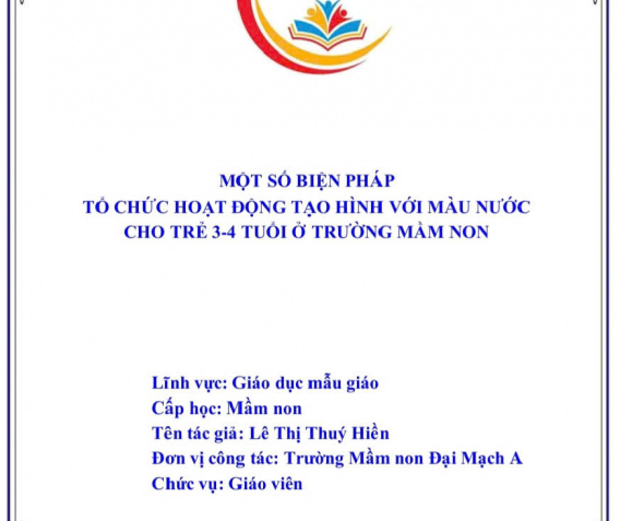 LAN TỎA SÁNG KIẾN: "MỘT SỐ BIỆN PHÁP TẠO HÌNH VỚI MÀU NƯỚC CHO TRẺ 3-4 TUỔI Ở TRƯỜNG MẦM NON" CỦA CÔ GIÁO LÊ THỊ THÚY HIỀN