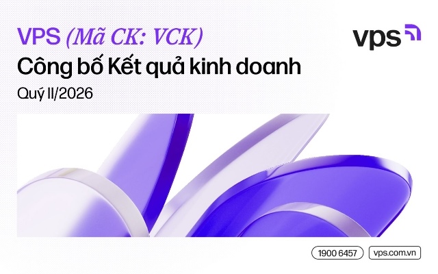 VPS công bố kết quả kinh doanh quý 2/2026