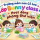 HOẠT ĐỘNG PHÒNG THƯ VIỆN – BUNNY CLASS 4