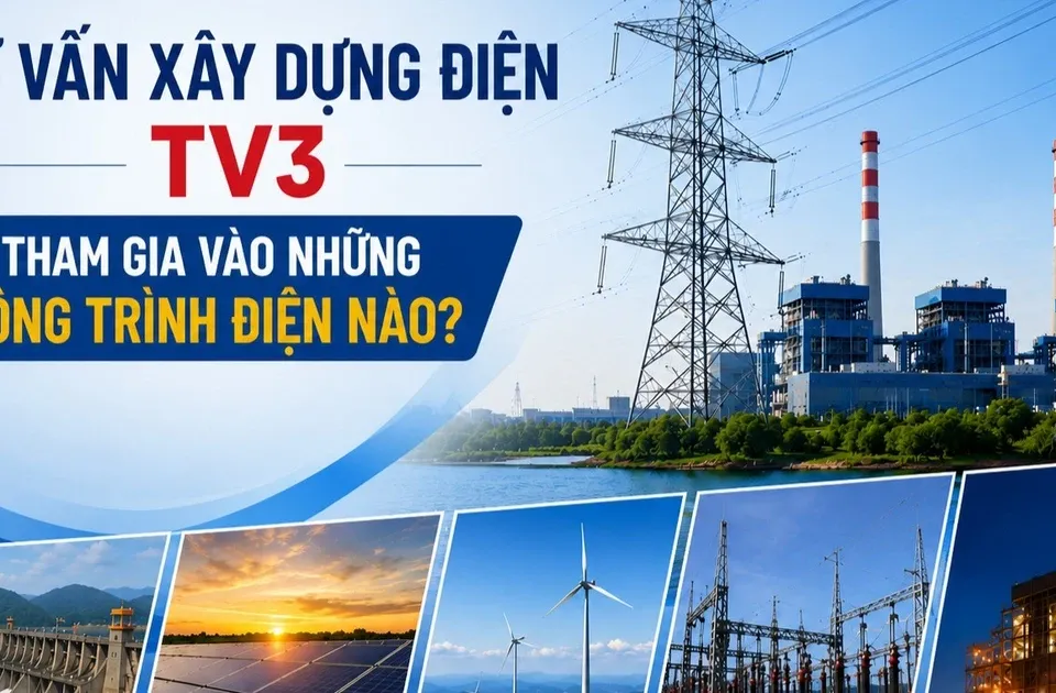 Trước khi loạt lãnh đạo bị bắt, TV3 góp mặt ở những công trình điện nào?