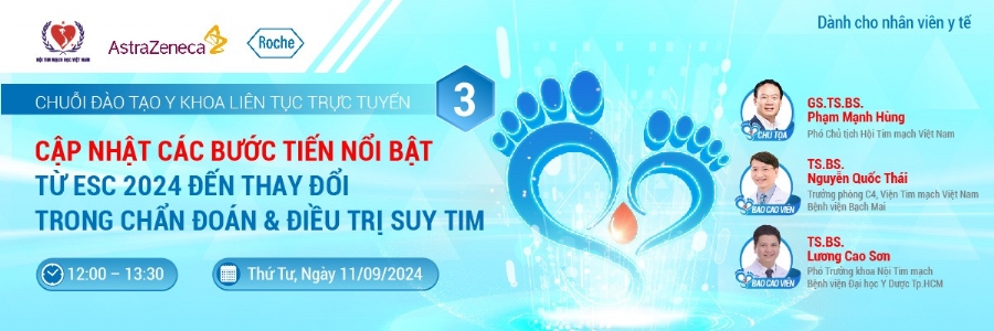 SONG HÀNH CÙNG SUY TIM - CẬP NHẬT BƯỚC TIẾN CỦA Y HỌC TRONG CHẨN ĐOÁN VÀ ĐIỀU TRỊ SUY TIM