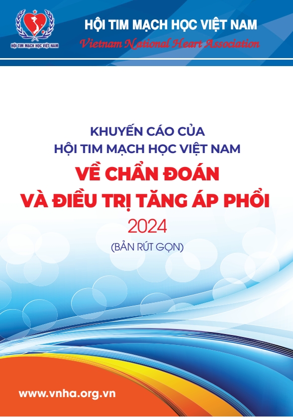 Khuyến cáo chẩn đoán và điều trị Tăng áp phổi 2024 (Bản tóm tắt và bản đầy đủ)