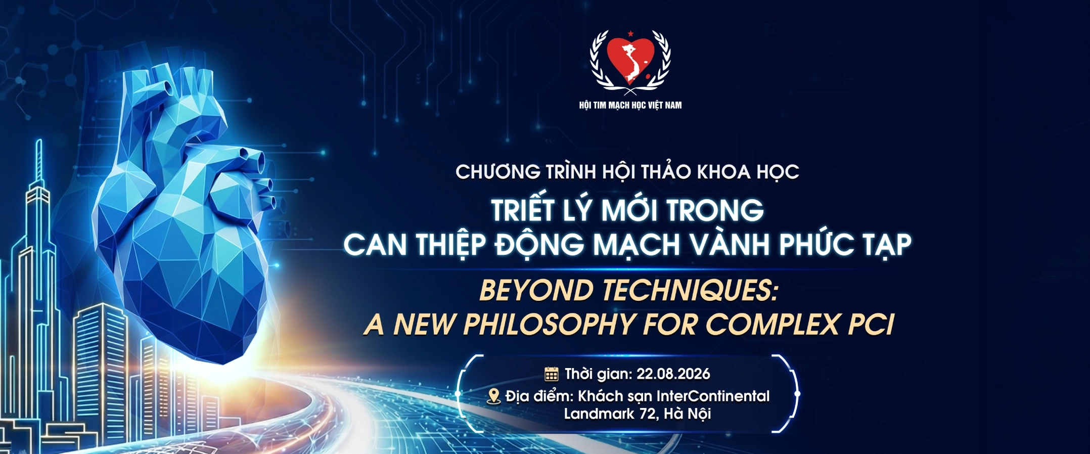 Hội nghị Khoa học Triết lý mới trong can thiệp mạch vành phức tạp  - "Beyond Techniques: A New Philosophy for Complex PCI"