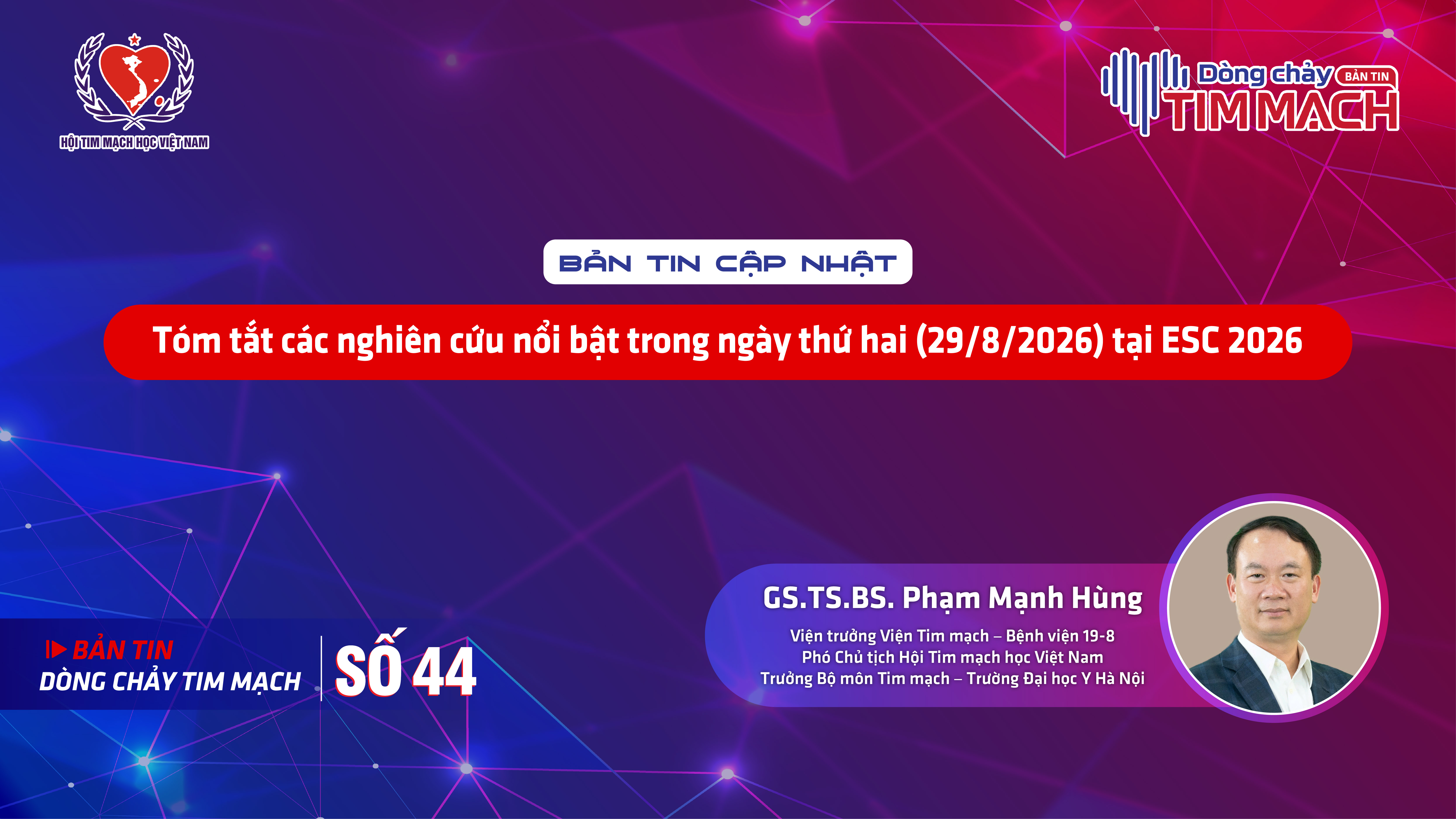 Bản tin Dòng chảy Tim mạch số 44 - Tóm tắt các nghiên cứu nổi bật trong ngày thứ hai (29/8/2026) tại ESC 2026
