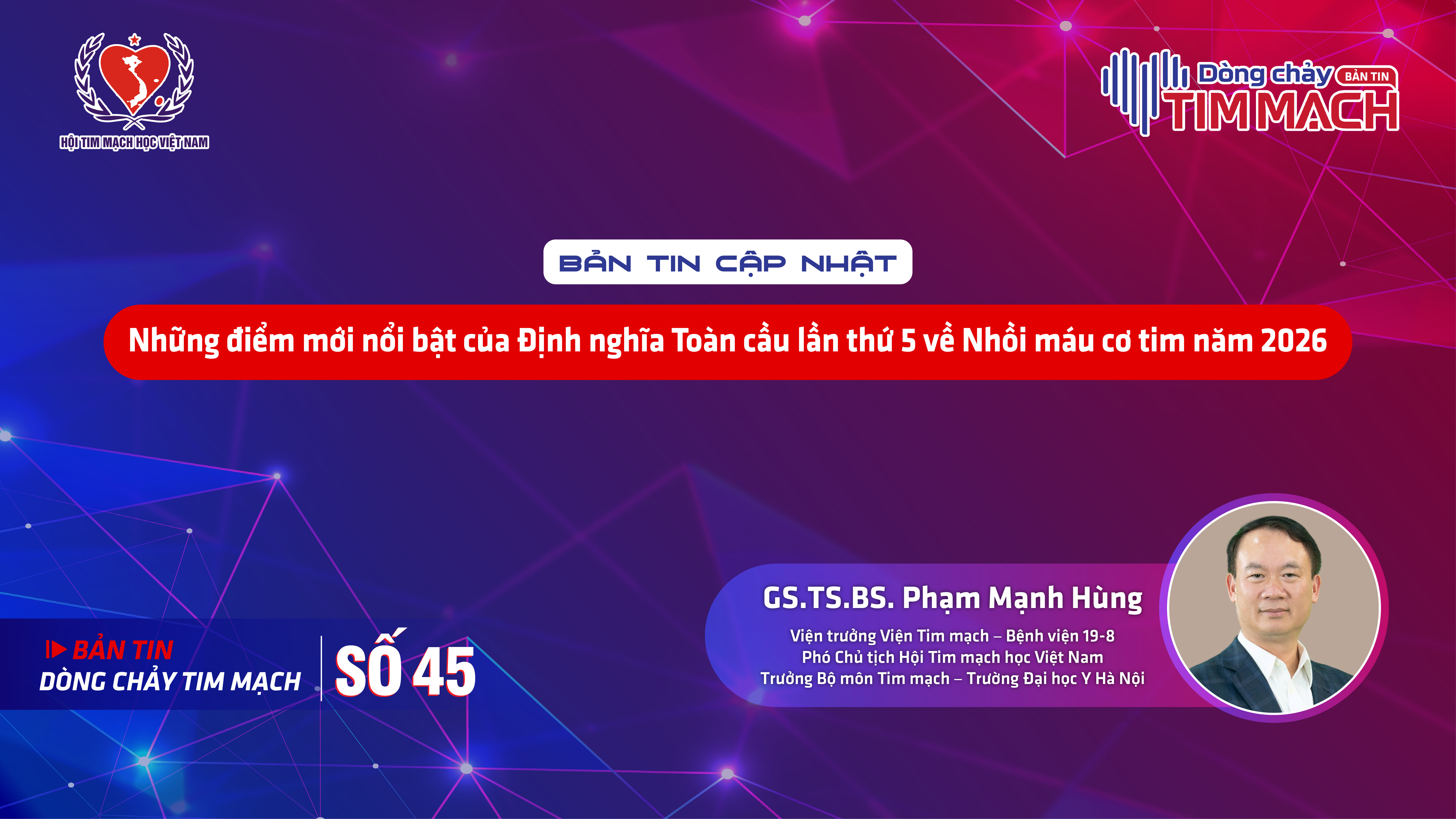 Bản tin Dòng chảy Tim mạch số 45 - Những điểm mới nổi bật của Định nghĩa Toàn cầu lần thứ 5 về Nhồi máu cơ tim năm 2026