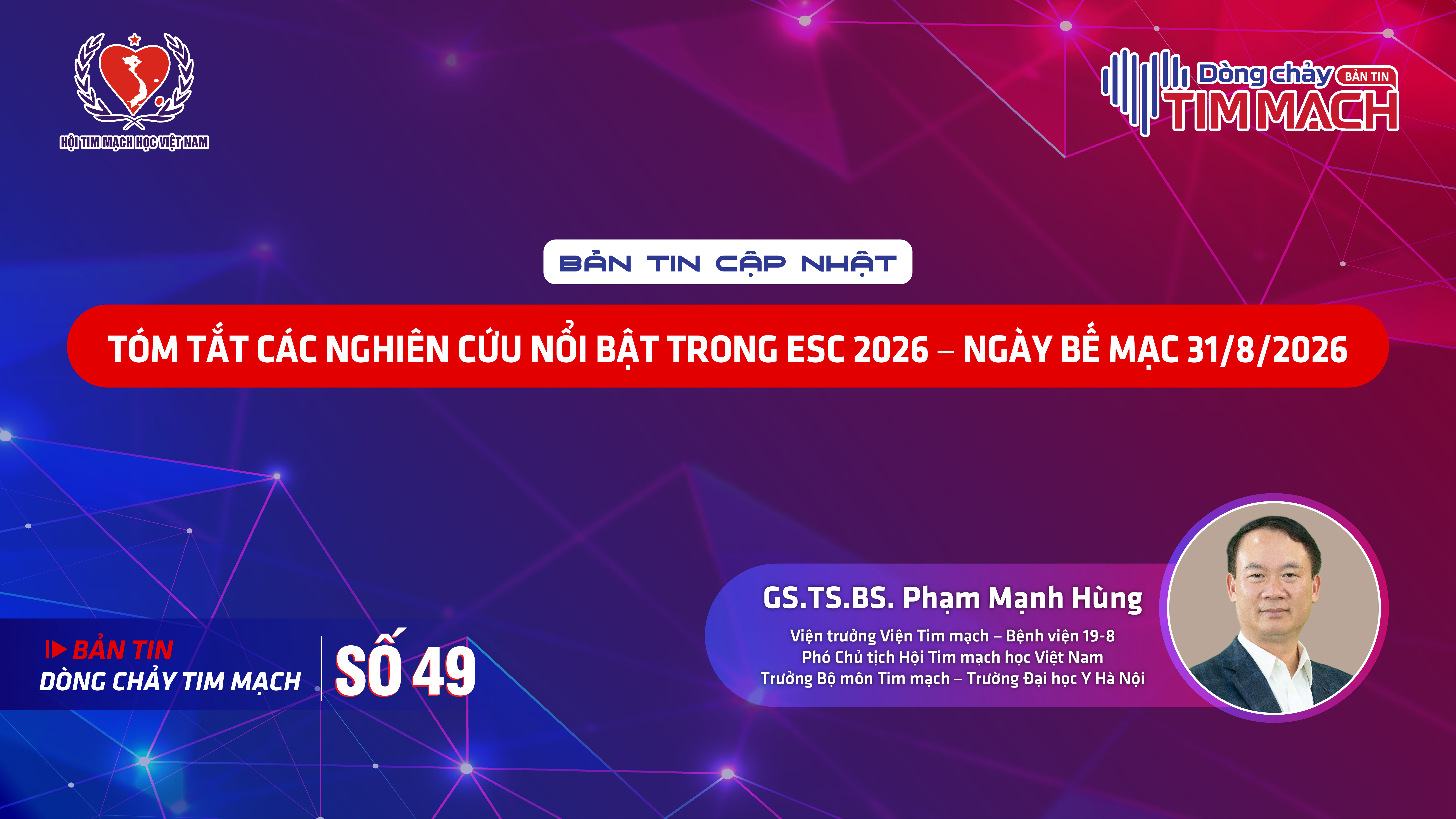 Bản tin Dòng chảy Tim mạch số 49 - Tóm tắt các nghiên cứu nổi bật trong ESC 2026 – ngày bế mạc 31/8/2026